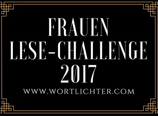 Frauen Lese-Challenge 2017- Macht mit!