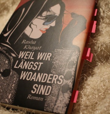 [Rezension] Rasha Khayat- Weil wir längst wo anders sind