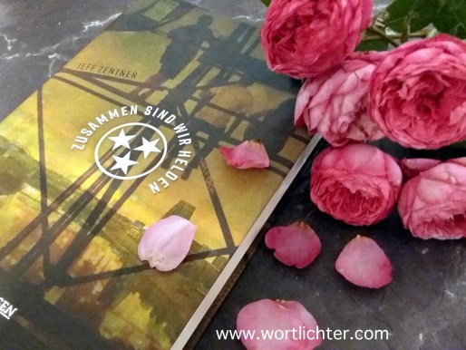 Rezension: Zusammen sind wir Helden- Jeff Zentner